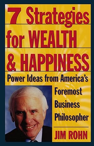 Cover of the book 7 Strategies for Wealth & Happiness: Power Ideas from America's Foremost Business Philosopher